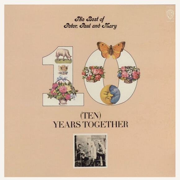 Peter, Paul And Mary – The Best Of Peter, Paul And Mary: (Ten) Years Together - Picture 1 of 9